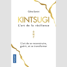 Kintsugi l'art de la resilience