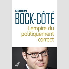 Empire du politiquement correct (l')