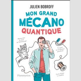 Mon grand mecano quantique