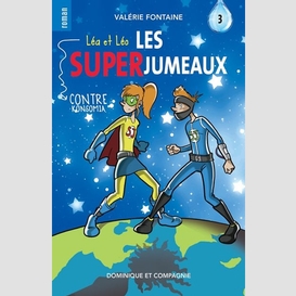 Léa et léo - les superjumeaux 3