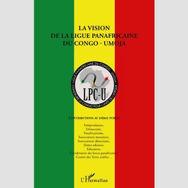 La vision de la ligue panafricaine du congo - umoja - contri