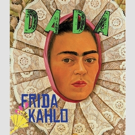 Dada  frida kahlo