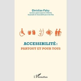 Accessibilité : partout et pour tous