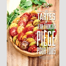 Tartes de jean-francois piege pour tous