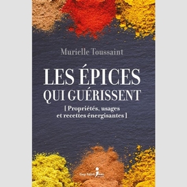 Les épices qui guérissent