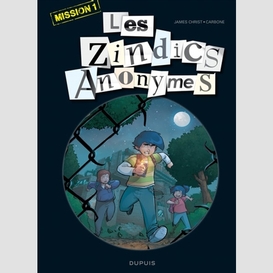 Zindics anonymes les t.1 missions 1