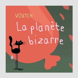 Planete bizarre (la)