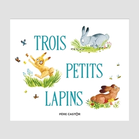 Trois petits lapins