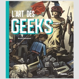 Art des geeks (l')