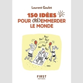 150 idees pour emmerder le monde