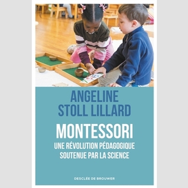 Montessori une revolution pedagogique
