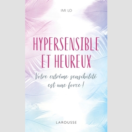 Hypersensible et heureux