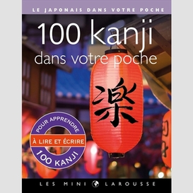 100 kanji dans votre poche (japonais)