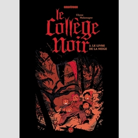 College noir t03 -le livre de la neige