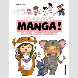 Mascottes manga dessinez vos heros