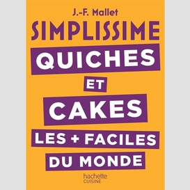 Quiches et cakes + faciles du monde