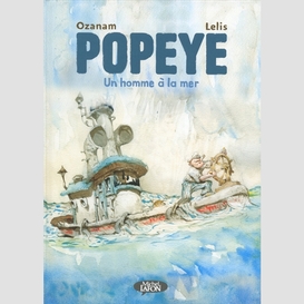 Popeye -un homme a la mer