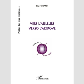 Vers l'ailleurs verso l'altrove