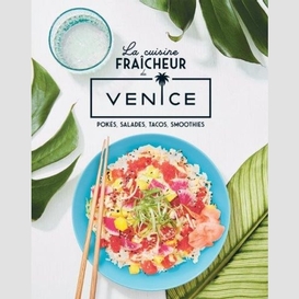 Cuisine fraicheur du venice (la)