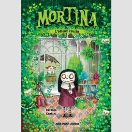 Mortina - tome 2 - l'odieux cousin