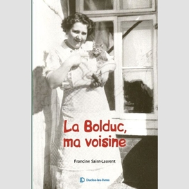 La bolduc ma voisine