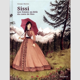 Sissi:une femme au-dela du conte de fees