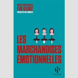 Marchandises emotionnelles (les)