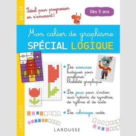 Mon cahier graphisme -spec logique 5+