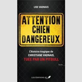 Attention chien dangereux