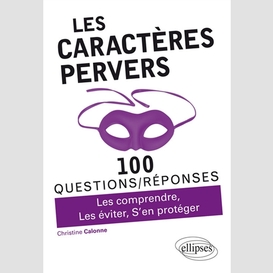 Caracteres pervers (les)