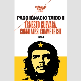 Ernesto guevara t.01