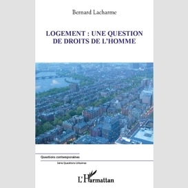 Logement : une question de droits de l'homme