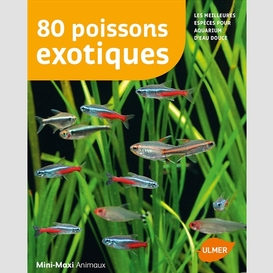 80 poissons exotiques                m-m