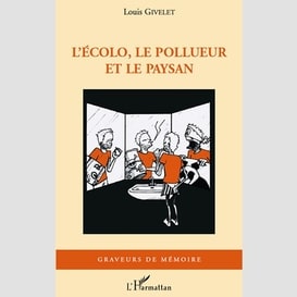 L'écolo, le pollueur et le paysan