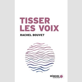 Tisser les voix