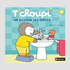 T'choupi se brosse les dents