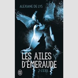 Ailes d'emeraude t02 exil (l')