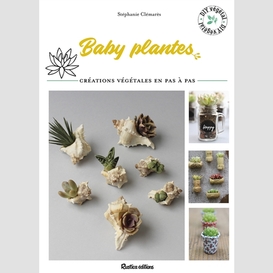 Baby plantes