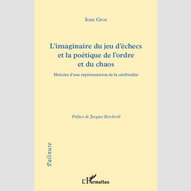 L'imaginaire du jeu d'échecs et la poétique de l'ordre et du chaos