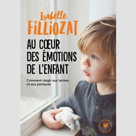 Au coeur des emotions de l'enfant