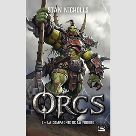 Orcs t.1 la compagnie de la foudre