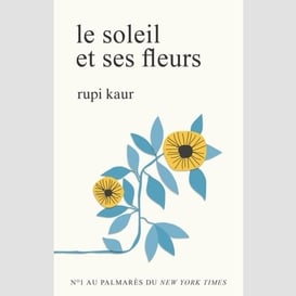 Soleil et ses fleurs (le)