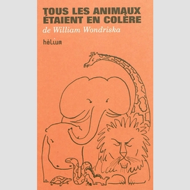 Tous les animaux etaient en colere