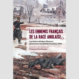 « les ennemis français de la race anglaise »