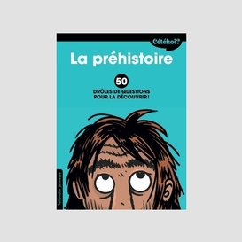 Prehistoire (la)