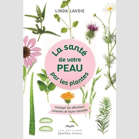 La santé de votre peau par les plantes