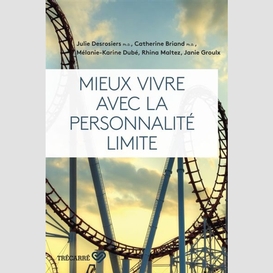 Mieux vivre avec la personnalité limite