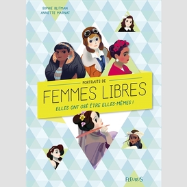 Portraits de femmes libres -elles ont os