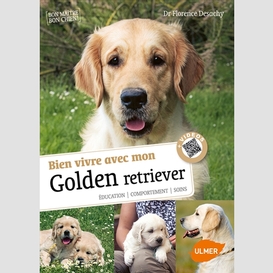 Bien vivre avec mon golden retriever