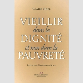 Vieillir dans la dignité et non dans la pauvreté